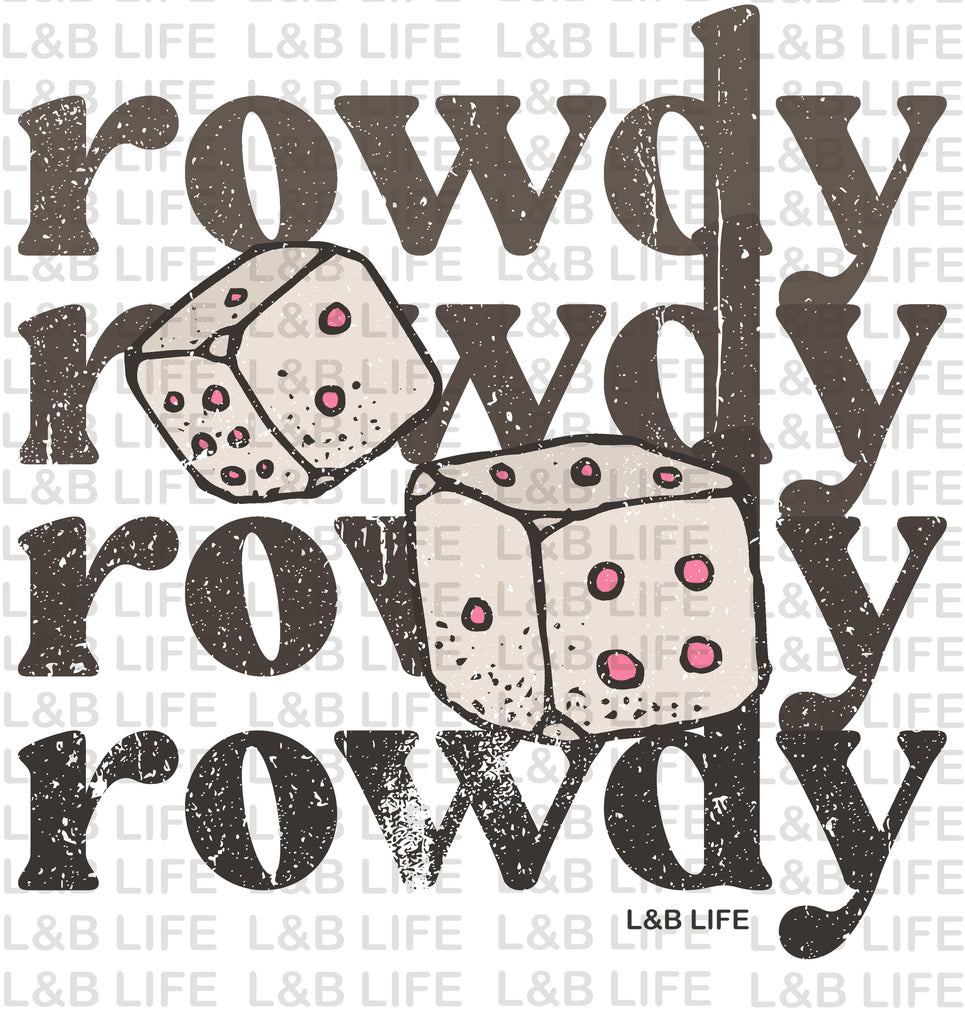 ROWDY DICE