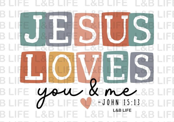 JESUS LOVES YOU AND ME