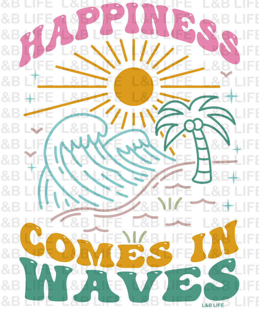 HAPPINESS COMES IN WAVES