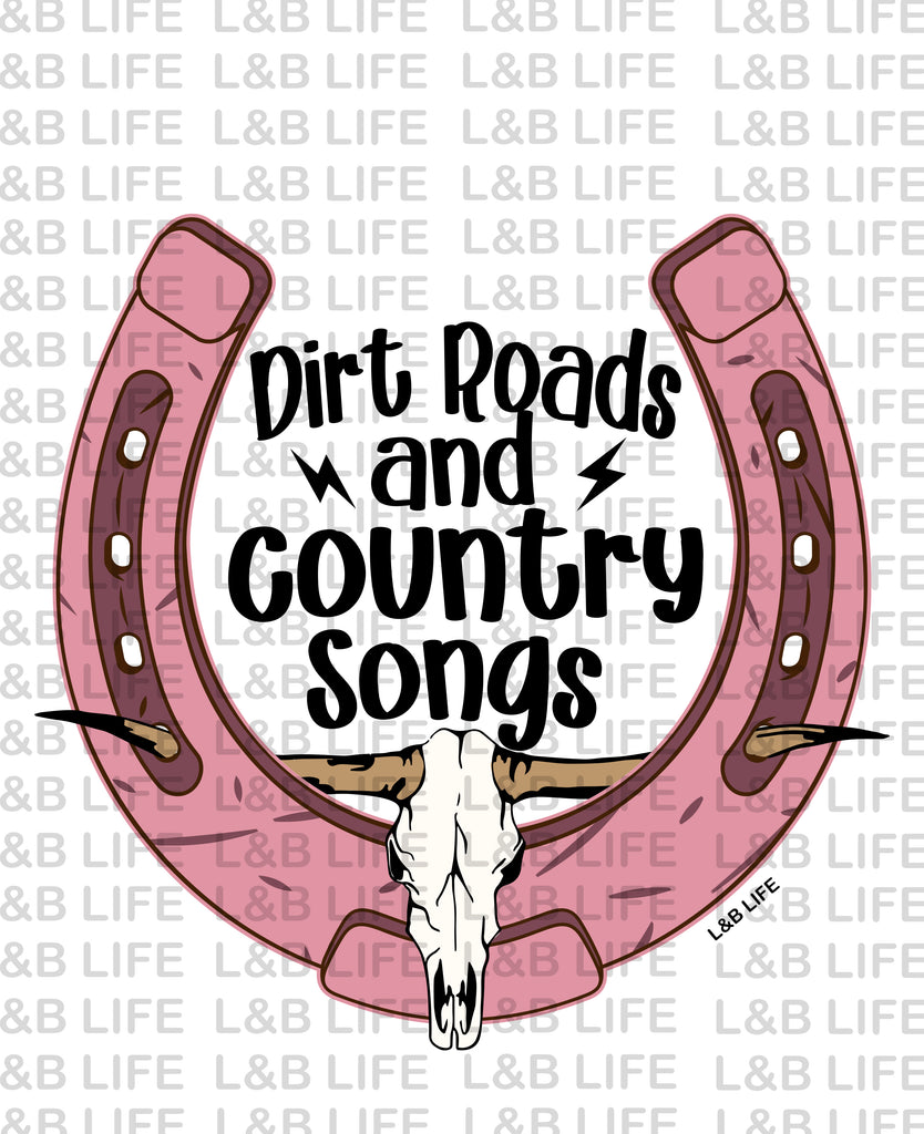 DIRT ROADS AND COUNTRY SONGS