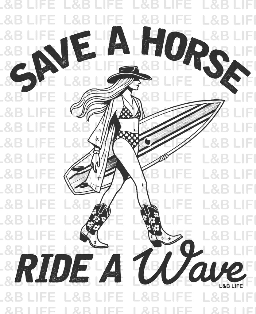 SAVE A HORSE RIDE A WAVE