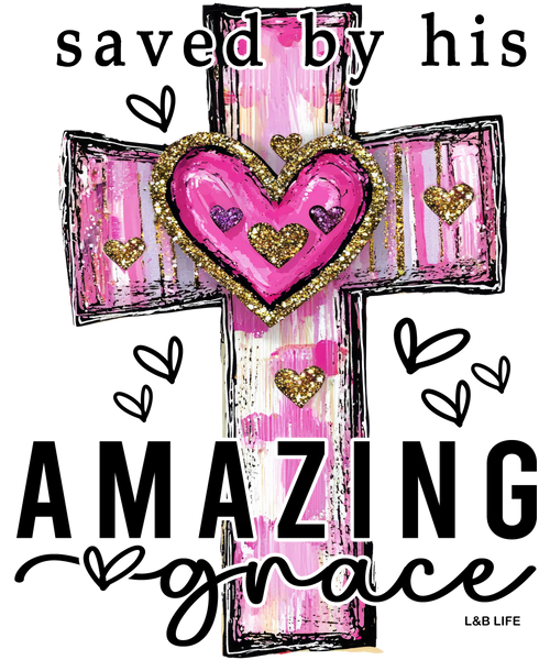 SAVED BY HIS AMAZING GRACE ( BACK)