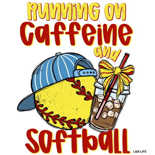 RUNNING ON CAFFINE AND SOFTBALL