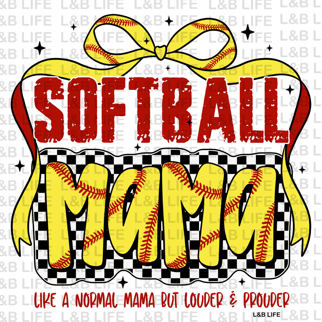 SOFTBALL MAMA LIKE A NORMAL MAMA