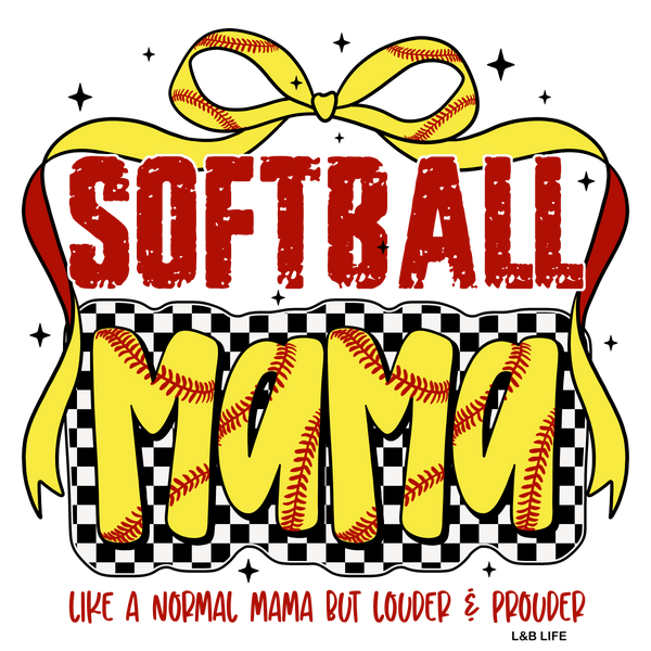 SOFTBALL MAMA LIKE A NORMAL MAMA