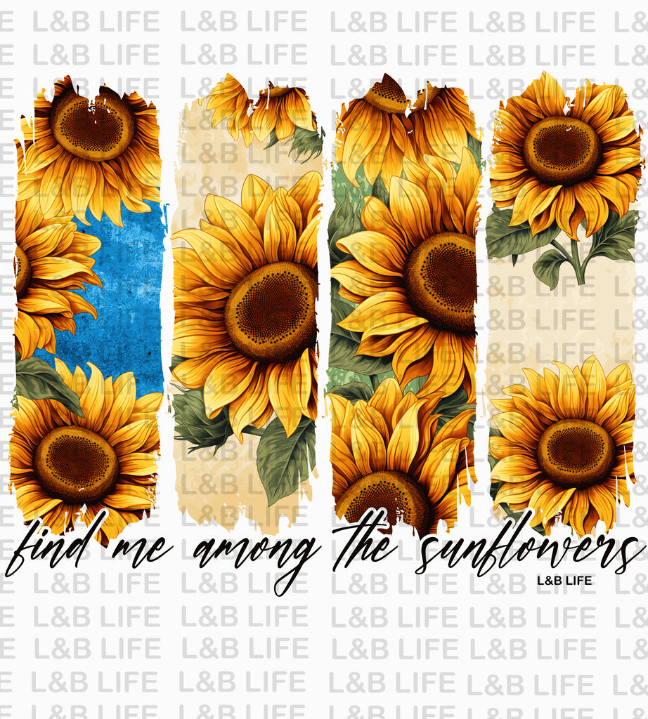 FIND ME AMONG THE SUNFLOWERS