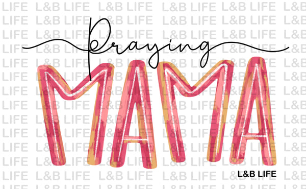 PRAYING MAMA