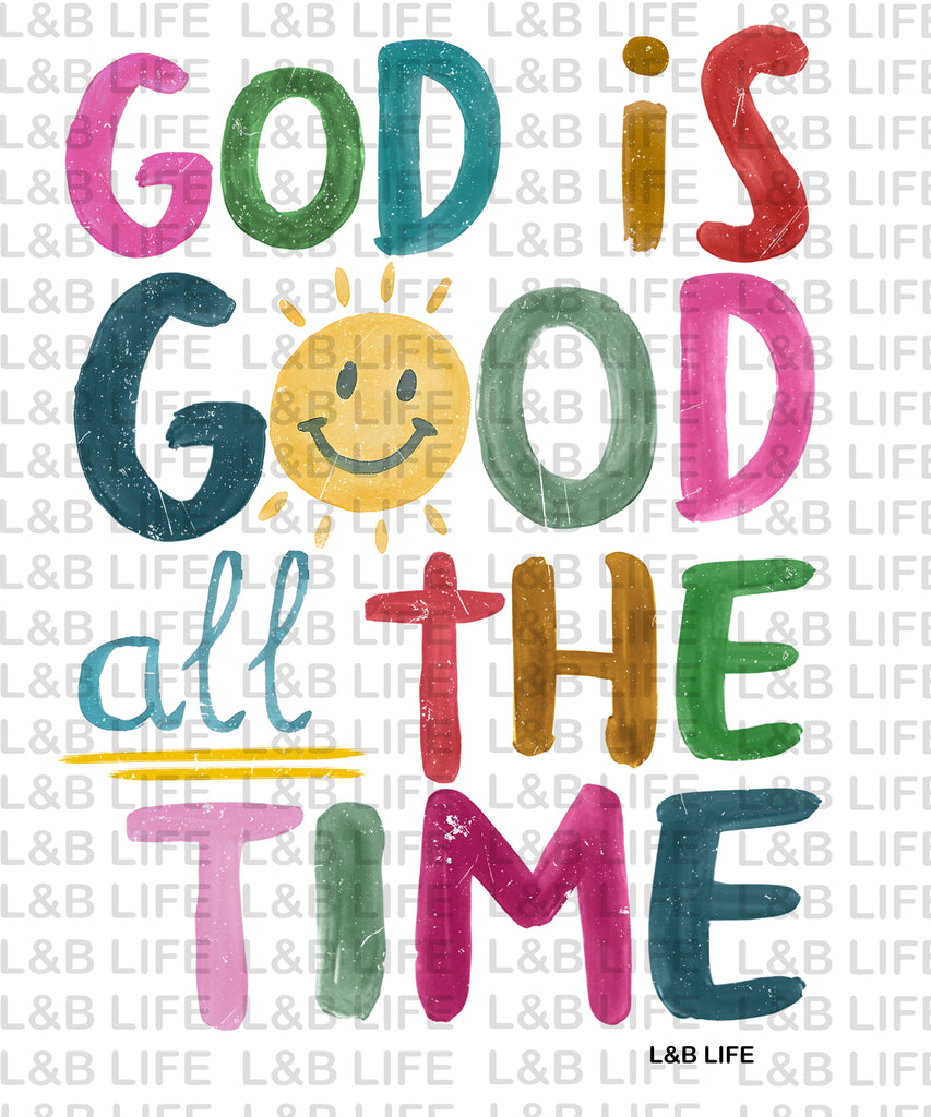 GOD IS GOOD ALL THE TIME