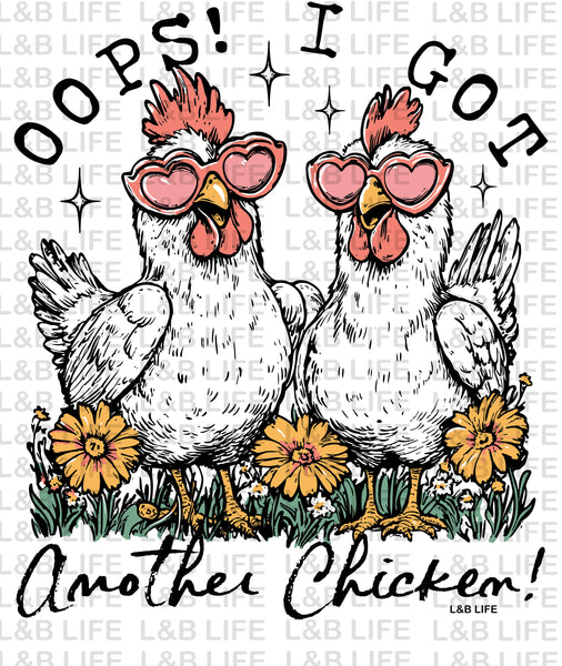 OOPS I GOT AOTHER CHICKEN