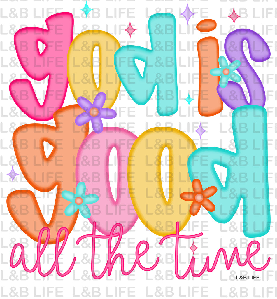 GOD IS GOOD ALL THE TIME