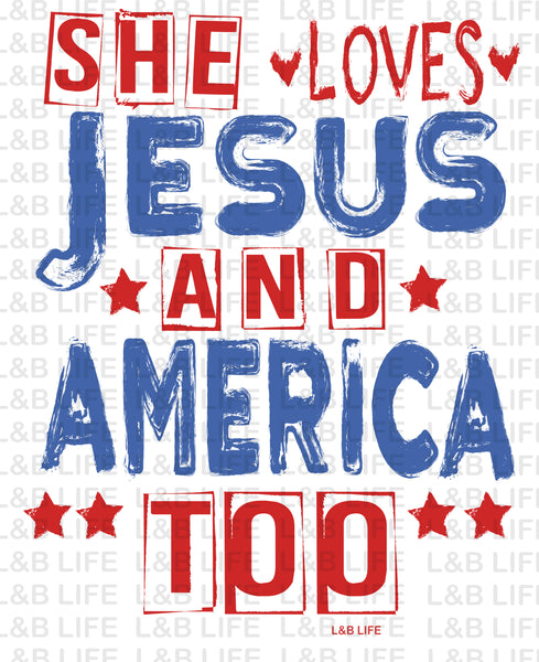 SHE LOVES JESUS AND AMERICA TOO