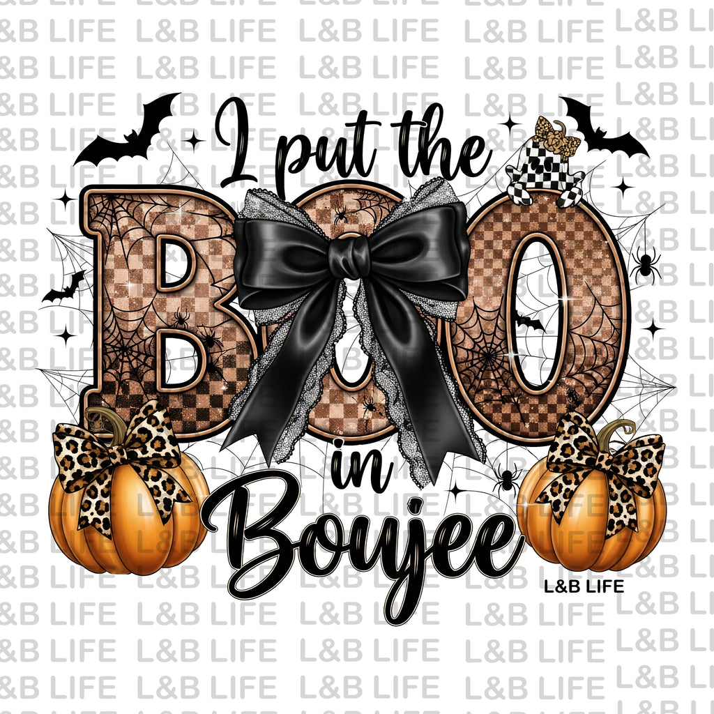 I PUT THE BOO IN BOUJEE