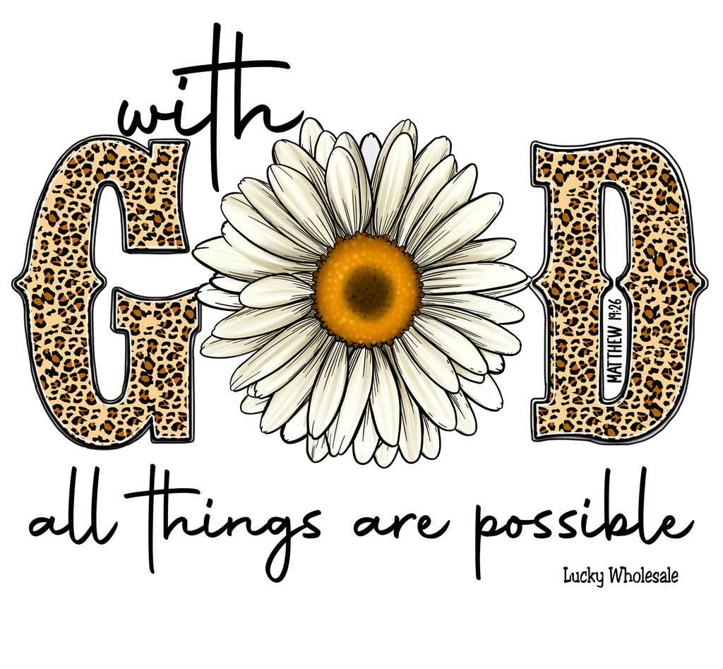 WITH GOD ALL THINGS ARE POSSIBLE