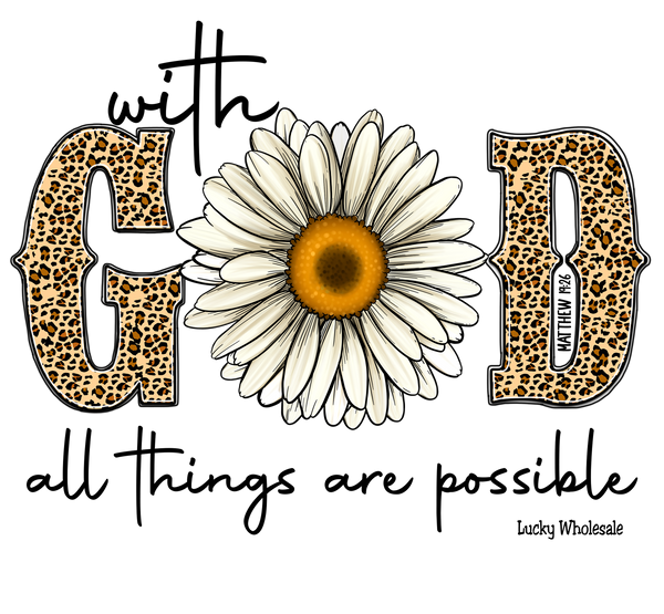 WITH GOD ALL THINGS ARE POSSIBLE