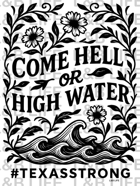 COME HELL OR HIGH WATER