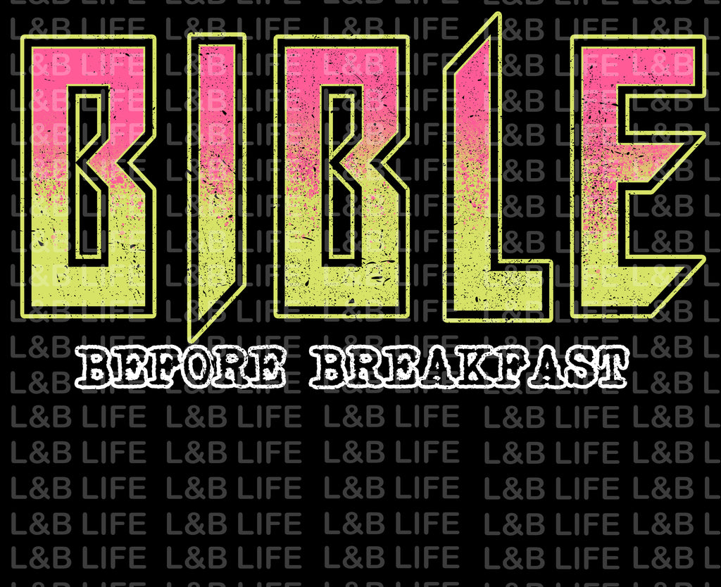 BIBLE BEFORE BREAKFAST