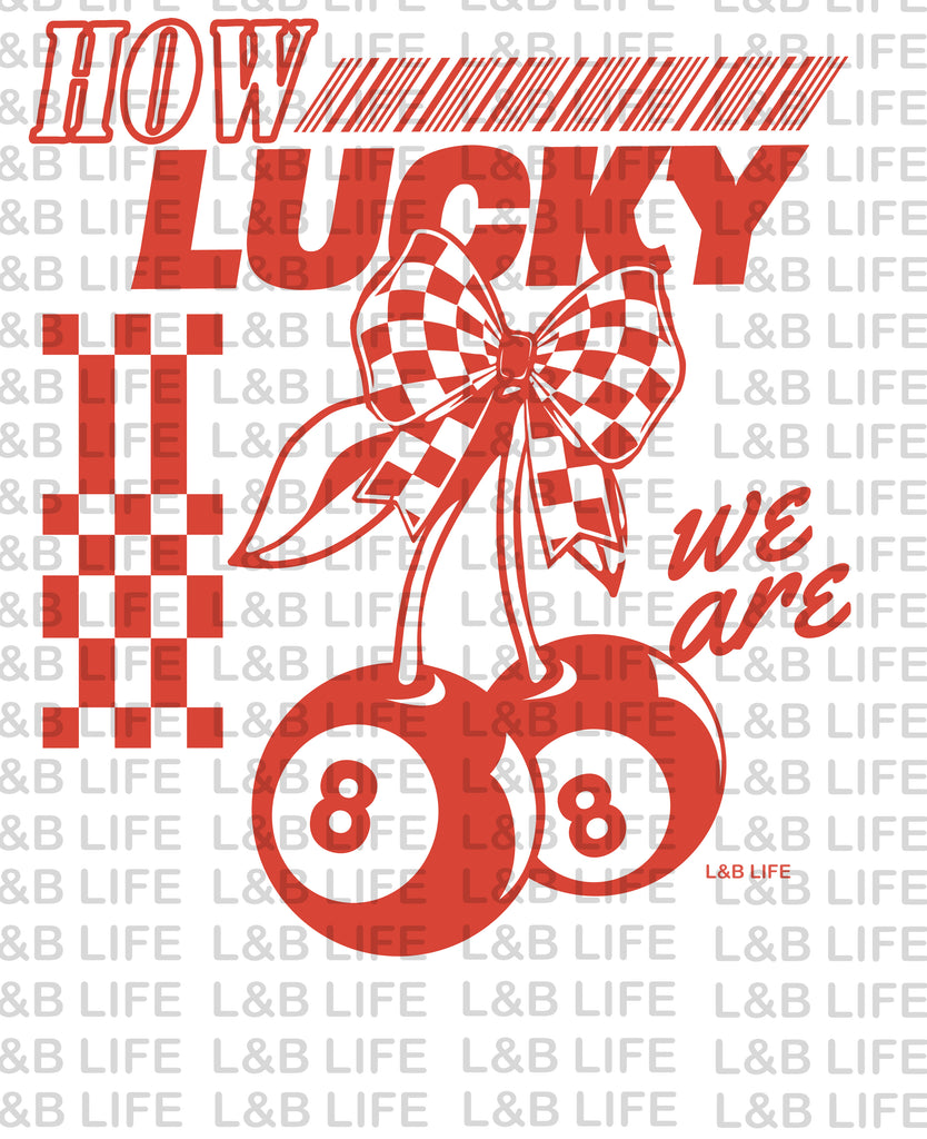 HOW LUCKY