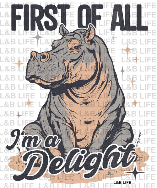 FIRST OF ALL I'M DELIGHT