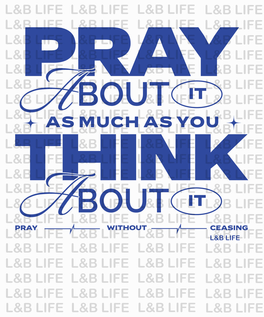 PRAY ABOUT IT