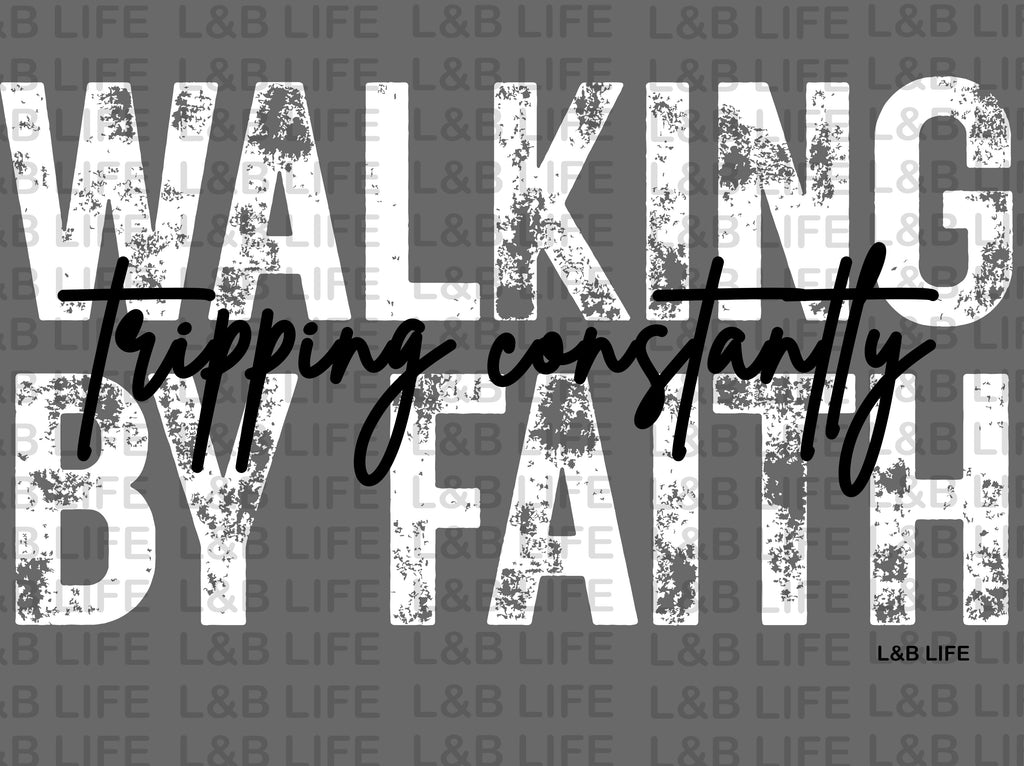 WALKING BY FAITH