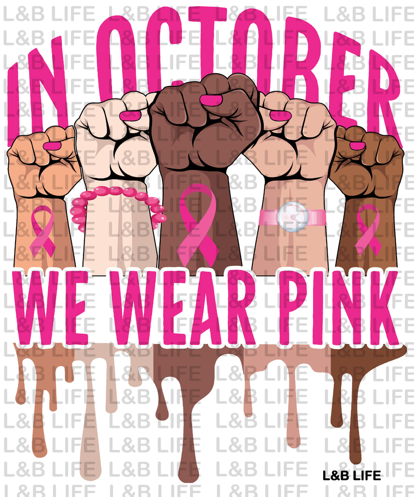 IN OCTOBER WE WEAR PINK