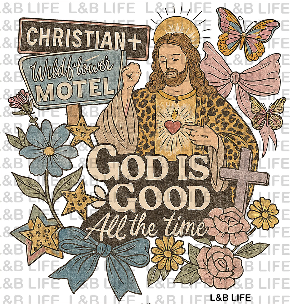 GOD IS GOOD ALL THE TIME