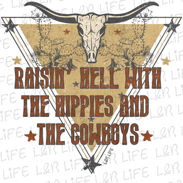 RASIN HELL WITH THE HIPPIES AND THE COWBOYS