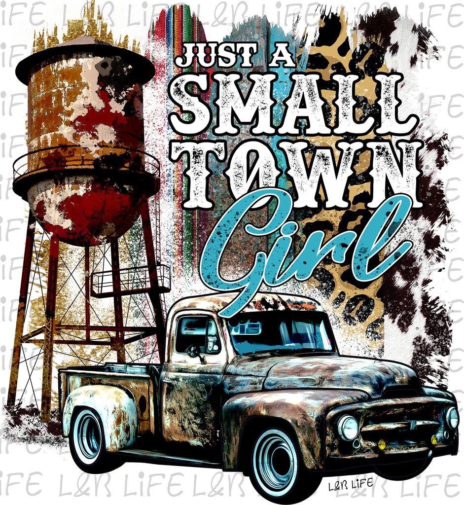 JUST A SMALL TOWN GIRL