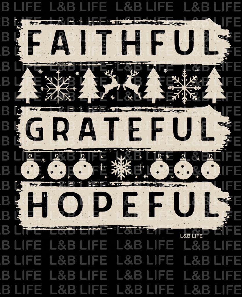FAITHFUL GRATEFUL HOPEFUL