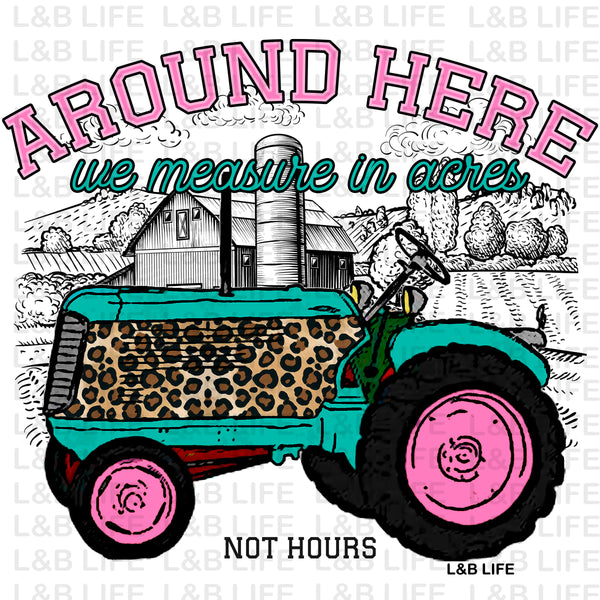 AROUND HERE WE MEASURE