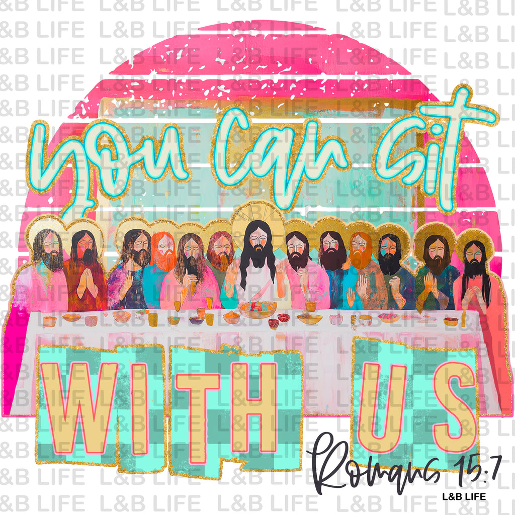 YOU CAN'T SIT WITH US