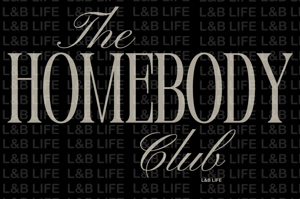 THE HOMEBODY CLUB