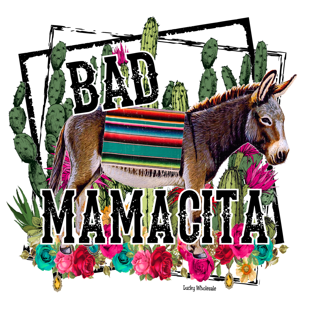 BAD MAMACITA