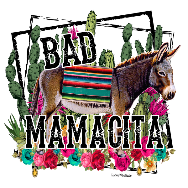 BAD MAMACITA