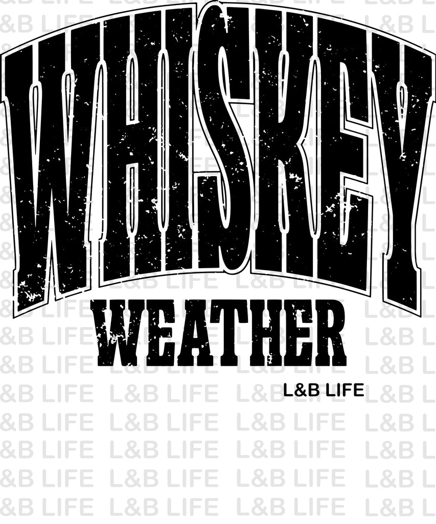 WHISKEY WEATHER