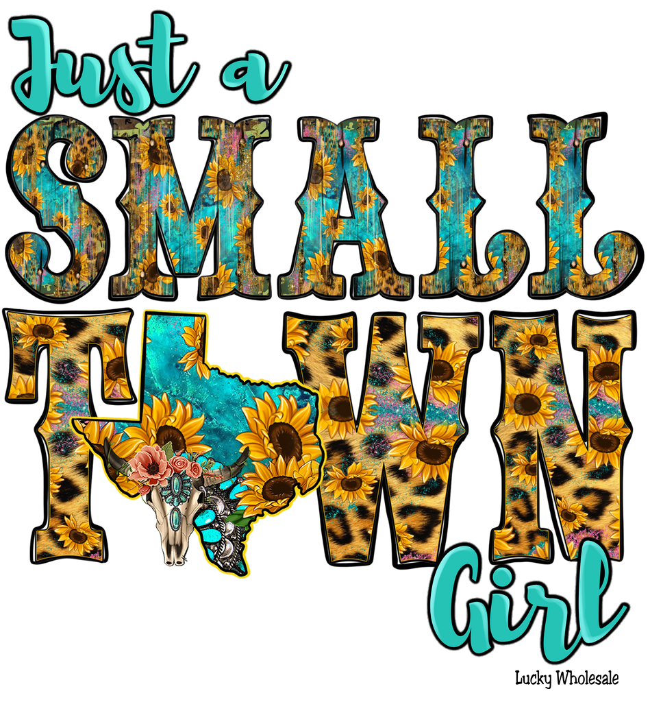 JUST A SMALL TOWN GIRL