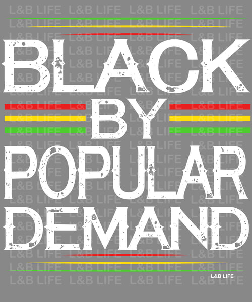 BLACK BY POPULAR DEMAND
