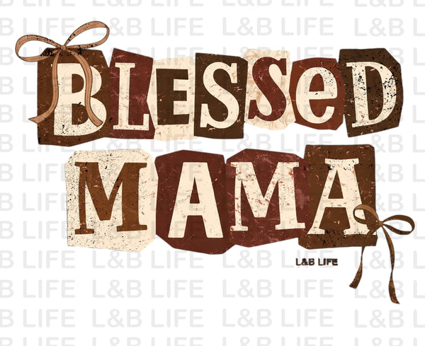 BLESSED MAMA