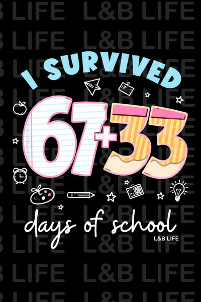 67+33 DAYS OF SCHOOL