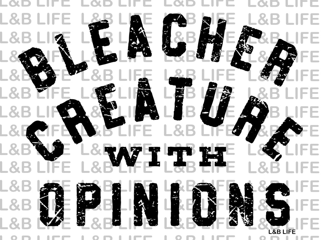 BLEACHER VREATURE WITH OPINIONS