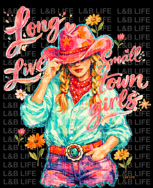 LONG LIVE SMALL TOWN GIRLS