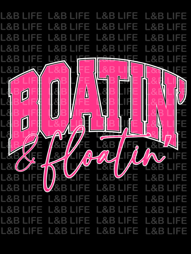 BOATIN AND FLOATIN