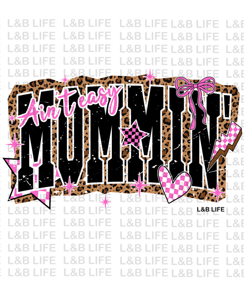 AIN'T EASY MOMMIN