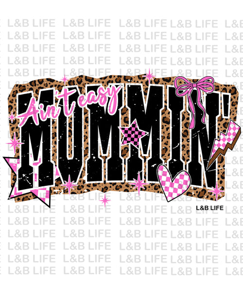 AIN'T EASY MOMMIN