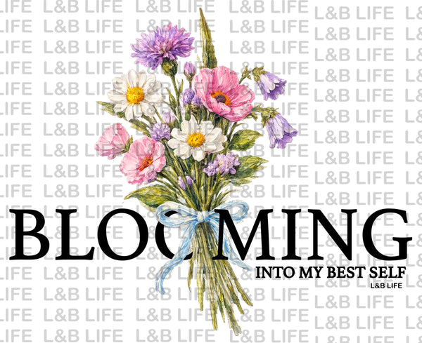 BLOOMING INTO MY BEST SELF