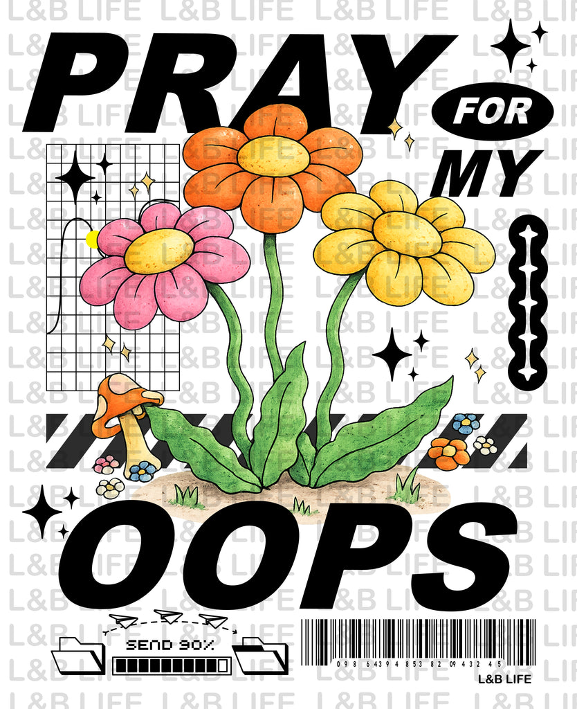 PRAY FOR MY OOPS