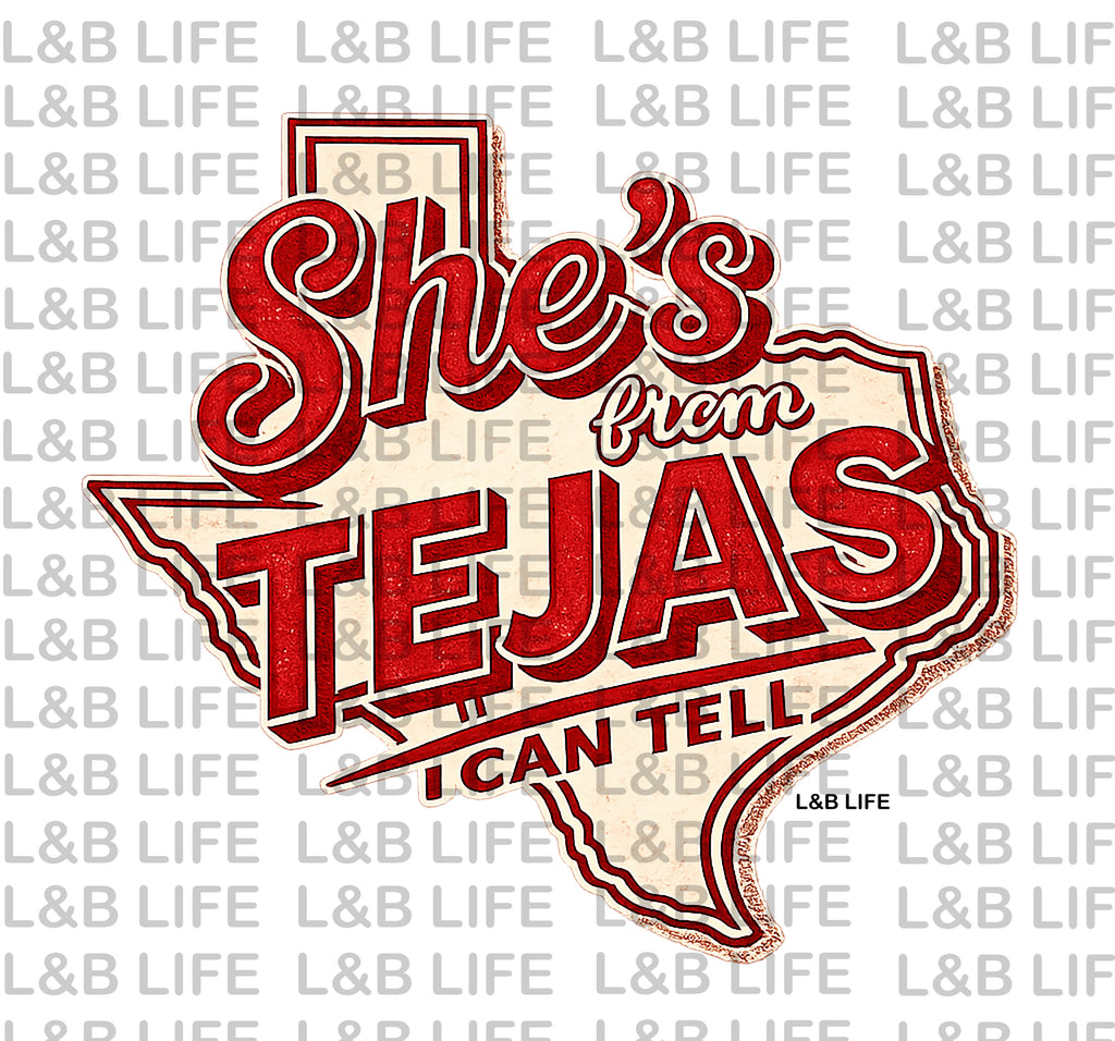 SHE'S FROM TEJAS I CAN TELL