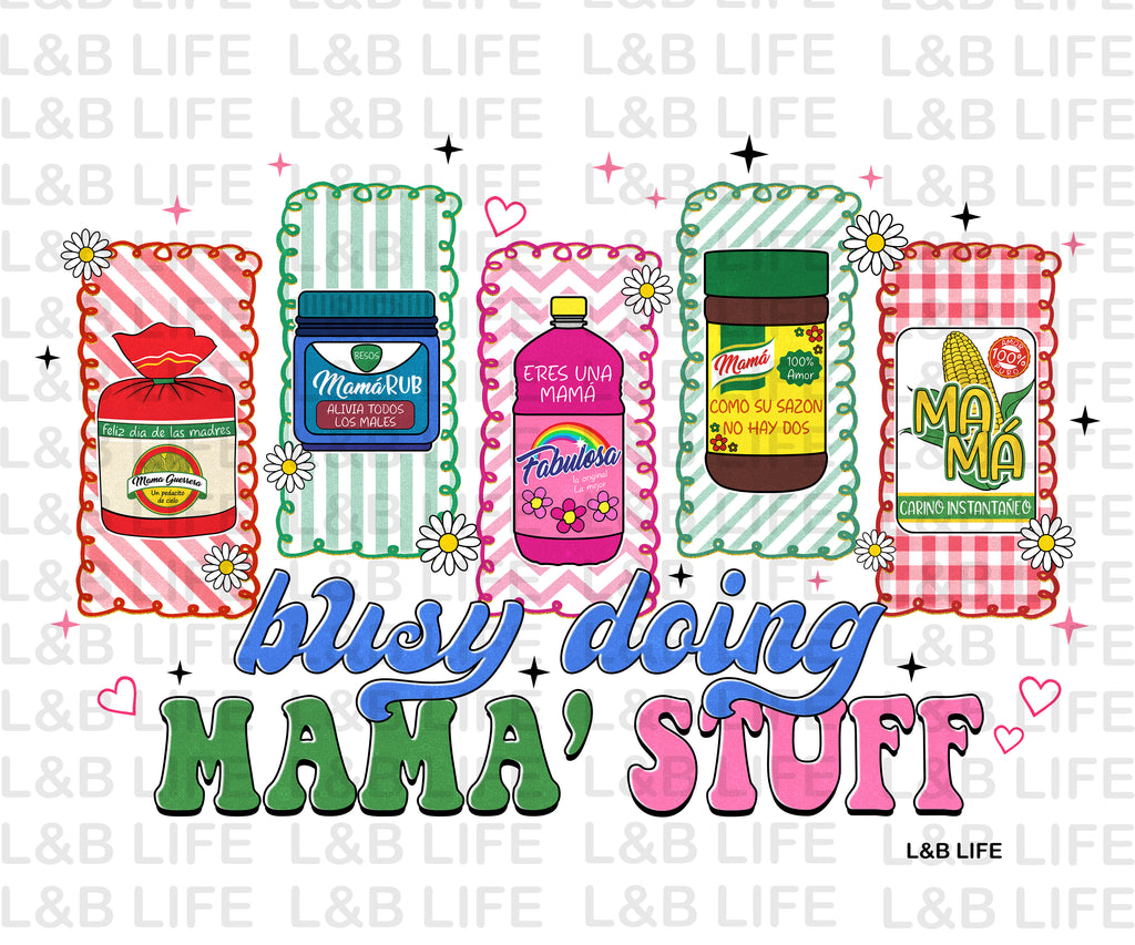 BUSY DOING MAMA STUFF