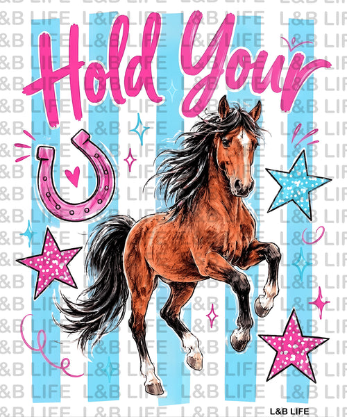HOLD YOUR HORSES