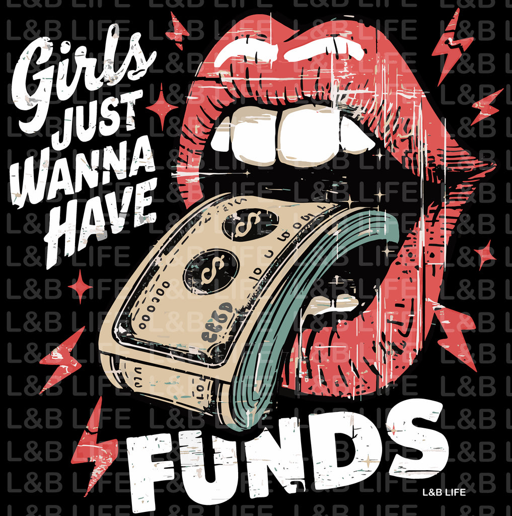 GIRLS JUST WANNA HAVE FUNDS
